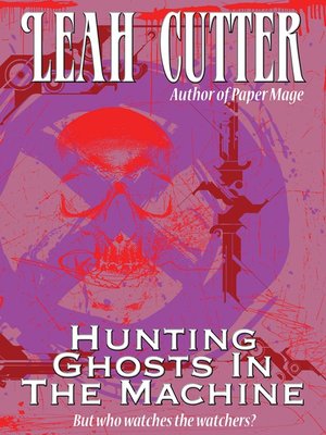 cover image of Hunting Ghosts In the Machine